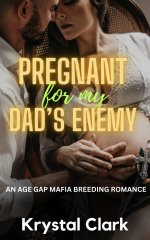Pregnant For My Dad's Enemy_ An age gap pregnancy short read - Krystal Clark.jpg