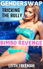 Bimbo Revenge_ Tricking the Bully_ A GenderSwap Short Story (First Time Feminization, Transfor...jpg