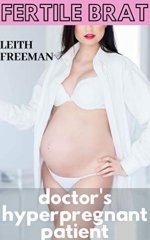 Fertile Brat Doctor's Hyperpregnant Patient First Time - Leith Freeman.jpg