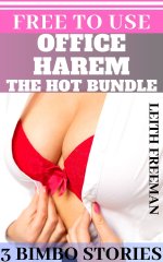 FreeUse Office Harem The Hot Bundle_ 3 Bimbo Stories (Coworker, Assistant, Manager) - Leith Fr...jpg