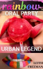 Rainbow_ Oral Party, Urban Legend_ Public, College (FreeUse Party Book 1) - Leith Freeman.jpg Rainbow_ Oral Party, Urban Legend_ Public, College (FreeUse Party Book 1) - Leith Freeman.jpg