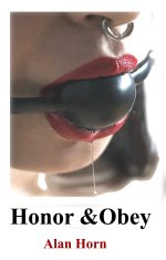 Honor & Obey_ A Submissive's Revenge - Alan Horn.jpg