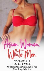 Asian Women, White Men_ Volume 4 - O. L. Tyme.jpg