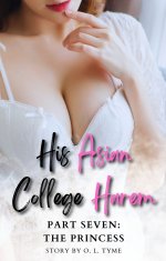 His Asian College Harem_ Part Seven_ The Princess (An Asian Fantasy) - O. L. Tyme.jpg