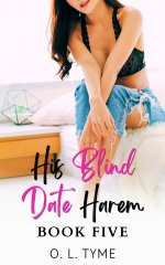 His Blind Date Harem_ Book Five - O. L. Tyme.jpg