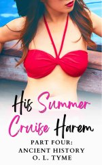 His Summer Cruise Harem_ Ancient History - O. L. Tyme.jpg