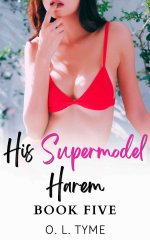 His Supermodel Harem_ Book Five - O. L. Tyme.jpg