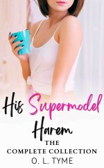 His Supermodel Harem_ The Complete Collection - O. L. Tyme.jpg
