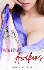 Waifu Awakens (An Asian Fantasy) - O. L. Tyme.jpg