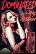 Dominated By the Kinky Billionaire_ An Extreme BDSM Erotica Story (The Kinky Billionaire Serie...jpg