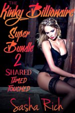 Kinky Billionaire Extreme BDSM Bundle 2_ The Kinky Billionaire Series Books 4-6, The - Sasha R...jpg