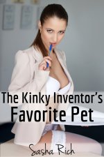 Kinky Inventor's Favorite Pet_ An Extreme BDSM Erotica Story (The Kinky Inventor Series Book 1...jpg