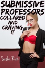 Submissive Professors, Collared and Craving It_ A BDSM Erotica Story - Sasha Rich.jpg