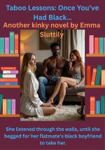 Taboo Lessons_ Once You’ve Had Black…_ She listened through thefor her flatmate’s black boyfri...jpg