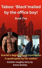 Taboo_ 'Black'mailed by the office boy!_ Scarlet's degradation Taboo_ _Black'mailed by the off...jpg