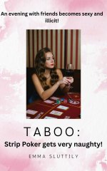 Taboo_ Strip Poker gets Very Naughty_ An evening with friends becomes sexy and illicit. - Emma...jpg