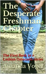 Desperate Freshman, Chapter One_ The First Book in a Lesbian Omorashi Series, The - Amanda Vogel.jpg