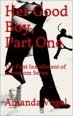Her Good Boy, Part One_ The First Installment of a Femdom Series - Amanda Vogel.jpg