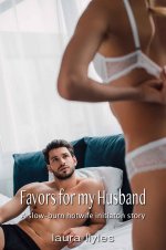 Favors For My Husband_ A slow-burn hotwife initiation story - Laura Llyles.jpg