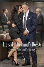 He's My Husband's Boss 6_ The trad wife hotwife highway - Laura Llyles.jpg