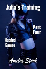 Julia's Training_ Part Four (Hooded Games Book 4) - Amelia Stark.jpg Julia's Training_ Part Four (Hooded Games Book 4) - Amelia Stark.jpg