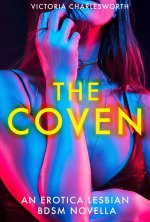 Coven - A Lesbian BDSM Paranormal Erotica Novella, The - Victoria Charlesworth.jpg