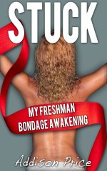 Stuck_ My Freshman Bondage Awakening - Addison Price.jpg