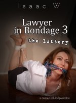 Lawyer in Bondage 3_ The Lottery - Isaac W_.jpg