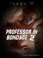 Professor in Bondage 2 - Isaac W_.jpg