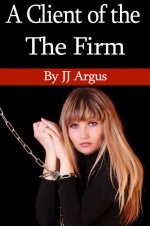 Client of the Firm, A - J. J. Argus.jpg