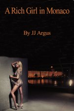 Rich Girl in Monaco, A - J. J. Argus.jpg