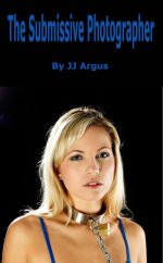 Submissive Photographer, The - J. J. Argus.jpg