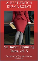 Ms. Rosati Spanking Tales, vol. 3_ Two stories of F_M bare bottne (Ms. Rosati's Spanking Tales...jpg