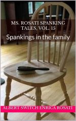 Ms. Rosati Spanking Tales, vol. 15_ Spankings in the family (Ms. Rosati's Spanking Tales) - Al...jpg
