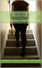 Ms. Rosati Spanking Tales, vol. 17_ Strict Mothers And Adult Sons (Ms. Rosati's Spanking Tales...jpg