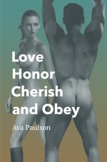 Love Honor Cherish and Obey - Ava Paulson.jpg