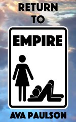 Return to Empire_ Everyday Life in a Female Dominant Society (Empire - A Female Dominant Socie...jpg