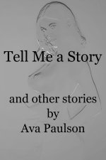 Tell Me a Story_ and Other Stories - Ava Paulson.jpg