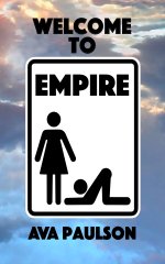 Welcome to Empire_ An Accidental Introduction to a Female Dominciety (Empire - A Female Domina...jpg
