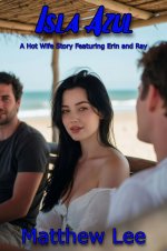 Isla Azul Book One_ A Hot Wife Story Featuring Erin and Ray - Matthew Lee.jpg