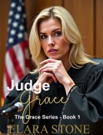 Judge Grace_ Gynarchy, Femdom, and a Taste of Cross-Dressing (The Grace Series Book 1) - Elara...jpg