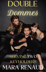 Double Dommes_ Serving Two Keyholders - Mara Renaud.jpg