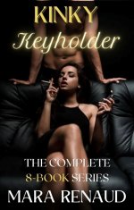 Kinky Keyholder - The Complete Series_ Femdom, Chastity, and FLR - Mara Renaud.jpg