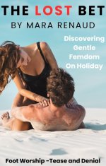 Lost Bet_ Discovering Gentle Femdom and Worship (Discovering Romantic Femdom On Vacation Book ...jpg