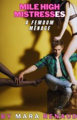 Mile High Mistresses_ An FF_M Femdom Ménage - Mara Renaud.jpg