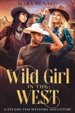 Wild Girl In The West_ A Steamy FFM Western Femdom Adventure (Mara Renaud's Femdom Bundles) - ...jpg