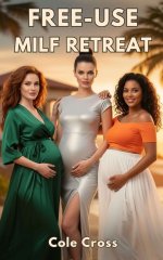 Free-Use MILF Retreat_ Breeding Moms Paradise (My Pregnant Harem Book 2) - Cole Cross.jpg