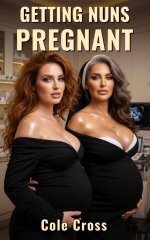 Getting Nuns Pregnant_ Forbidden Breeding Harem with Sacred Virgins - Cole Cross.jpg