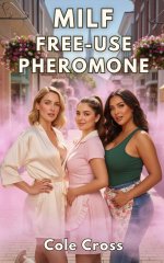 MILF Free-Use Pheromone_ Small-Town Harem Age-Gap Romance (Free-Use Town Harem Book 1) - Cole ...jpg