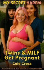 Twins & MILF Get Pregnant (My Secret Harem Book 4) - Cole Cross.jpg